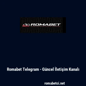 Romabet Telegram - G&uuml;ncel İletişim Kanalı